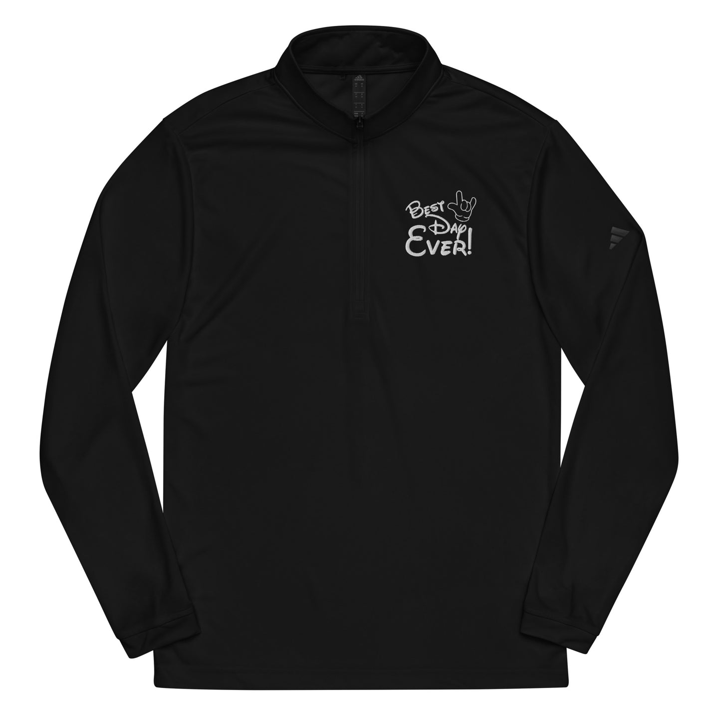 Best Day Ever! Disney-inspired Font Quarter zip pullover with ASL 'I Love You' Hand- Unique & Comfortable