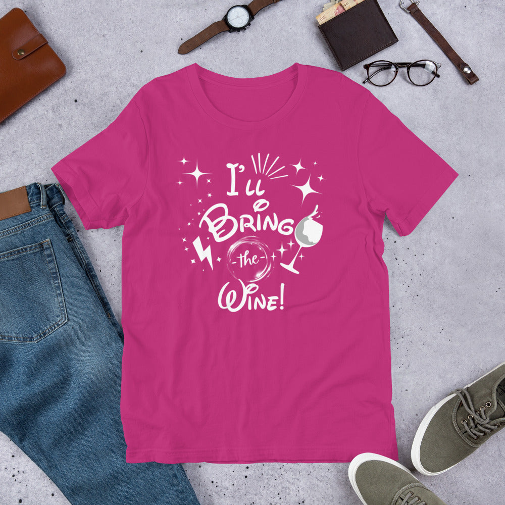 I’ll Bring the Wine Unisex t-shirt