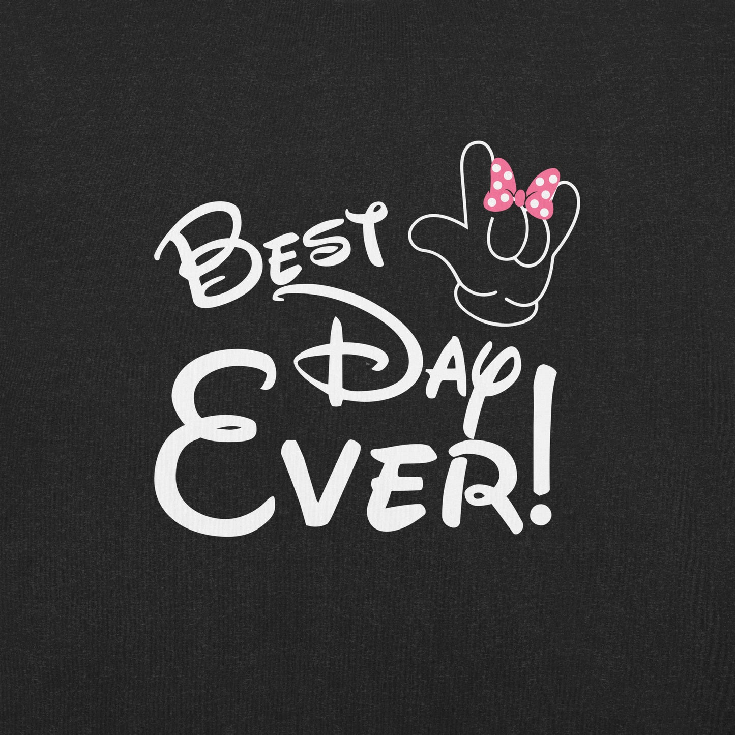 Best Day Ever! Disney-inspired Font Unisex t-shirt  with ASL 'I Love You' Hand, PINK bow- Unique & Comfortable