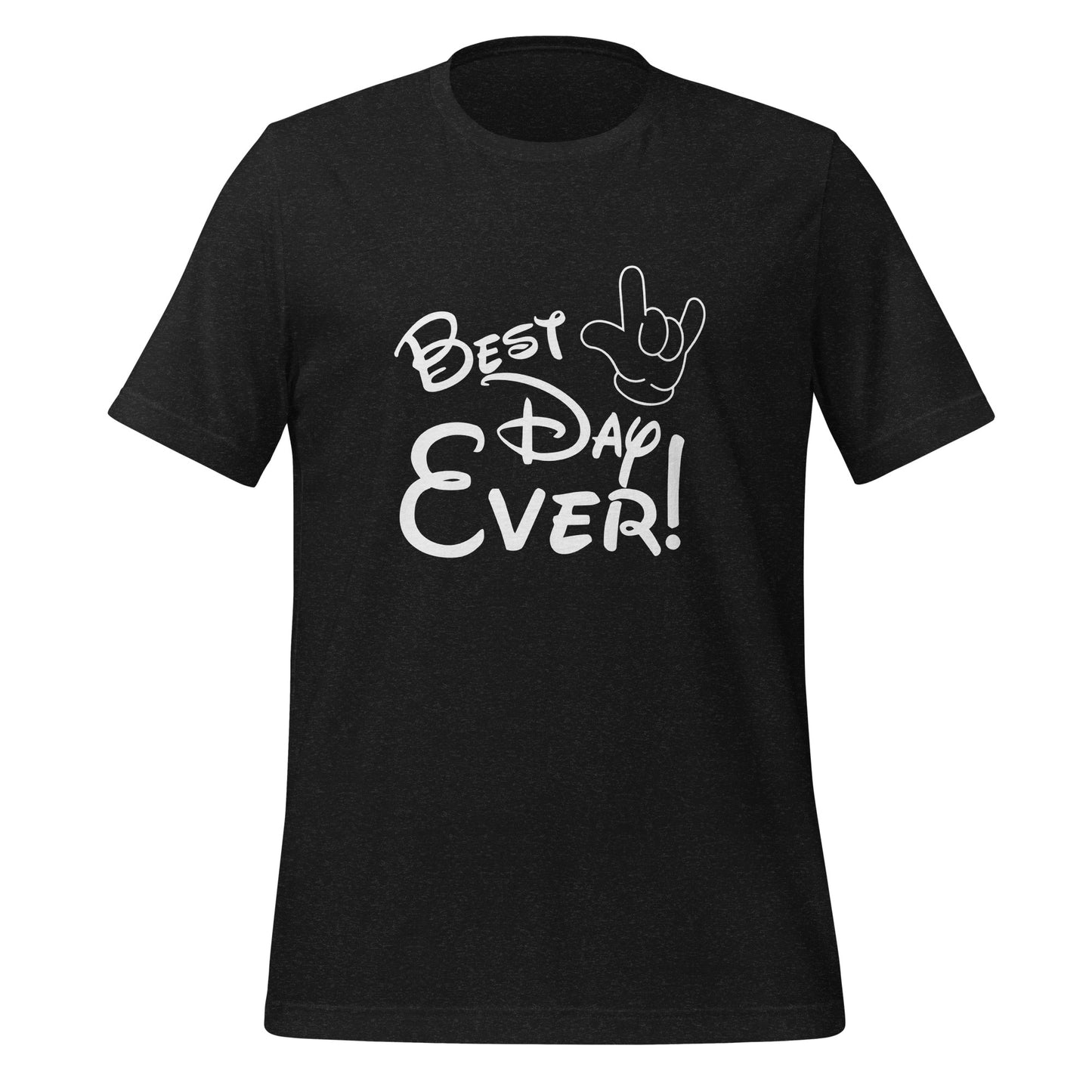 Best Day Ever! Disney-inspired Font Unisex t-shirt with ASL 'I Love You' Hand- Unique & Comfortable