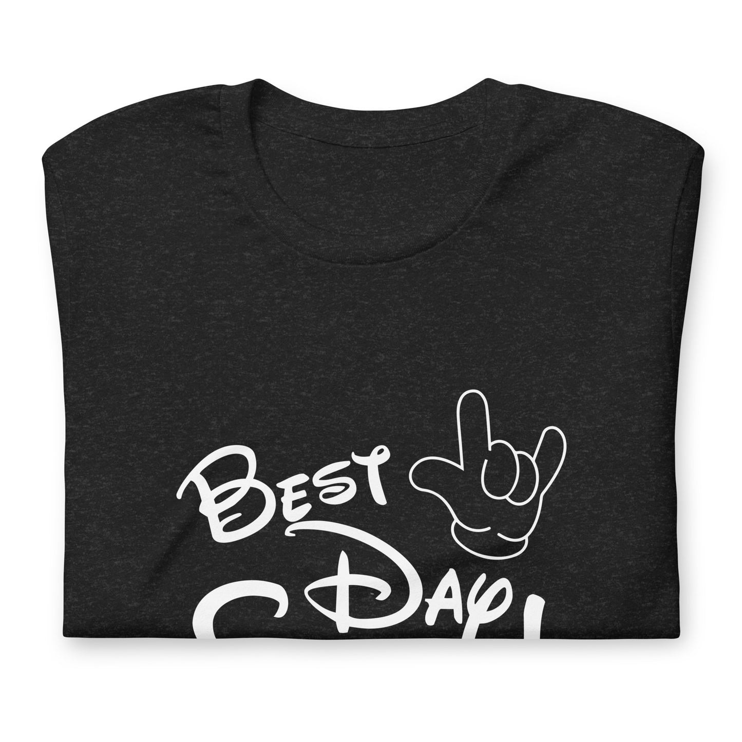 Best Day Ever! Disney-inspired Font Unisex t-shirt with ASL 'I Love You' Hand- Unique & Comfortable