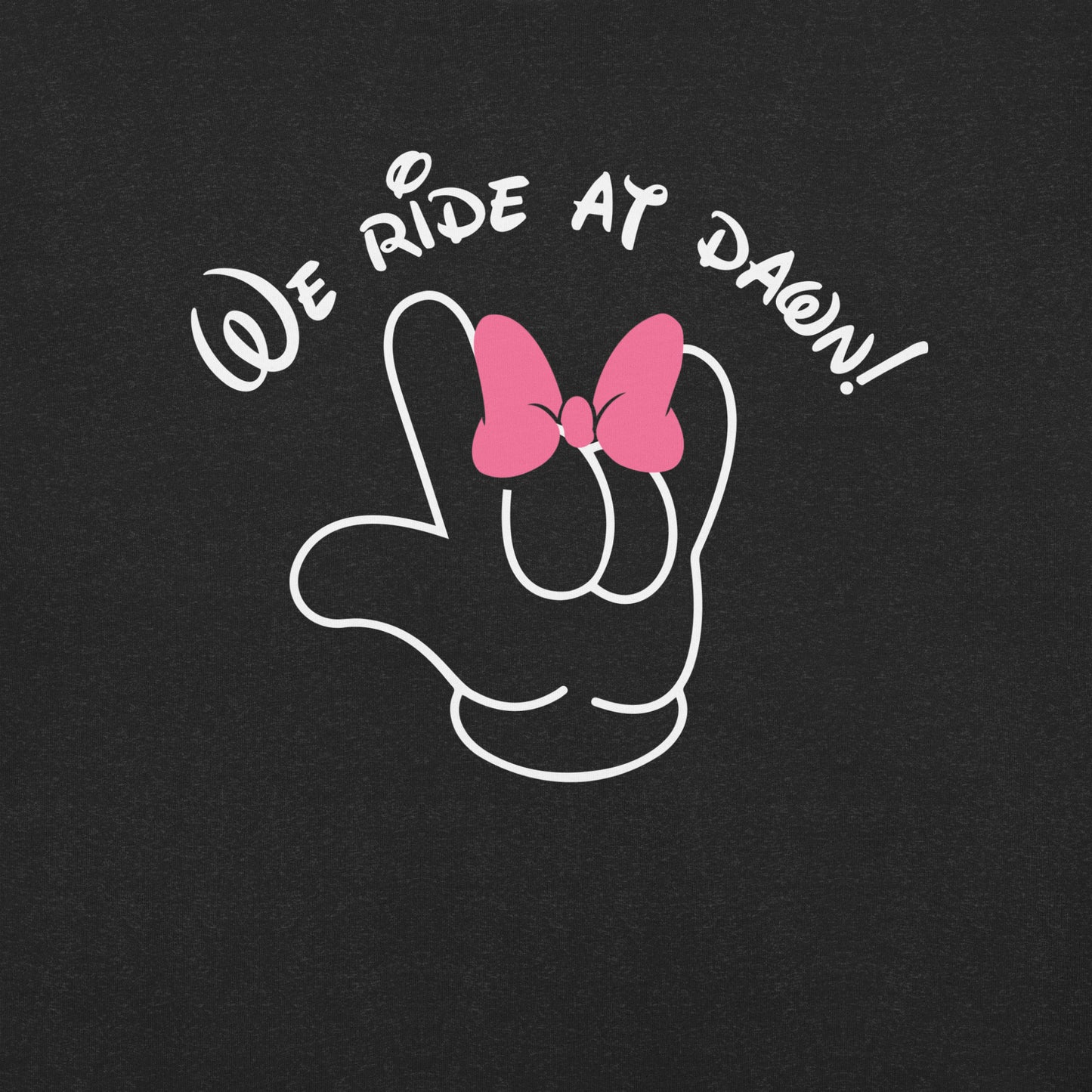 We Ride at Dawn Funny Disney Inspired ASL I LOVE YOU With Minnie Bow Unisex t-shirt