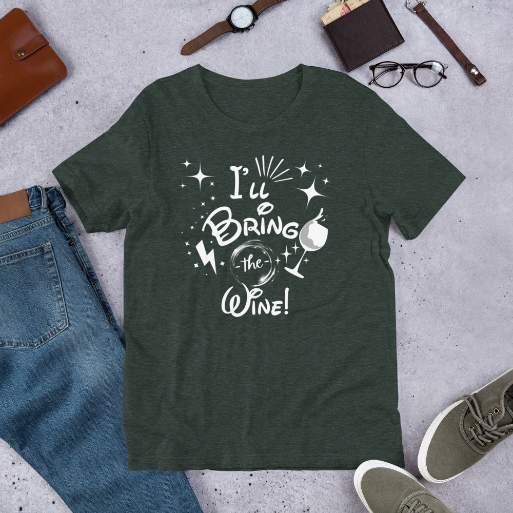 I’ll Bring the Wine Unisex t-shirt