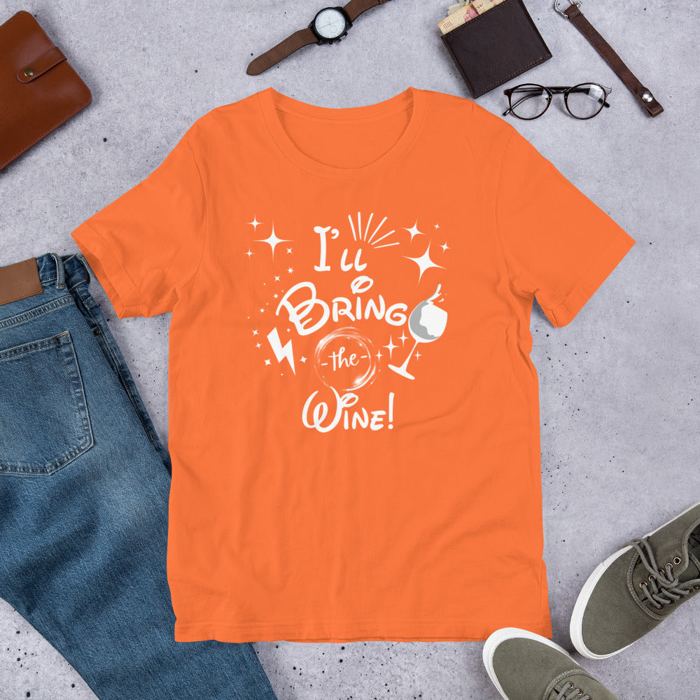 I’ll Bring the Wine Unisex t-shirt