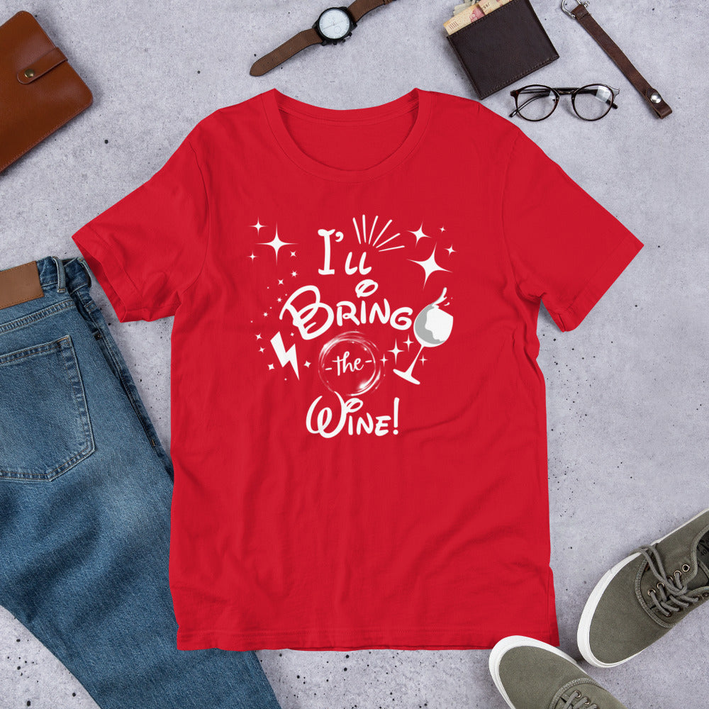 I’ll Bring the Wine Unisex t-shirt