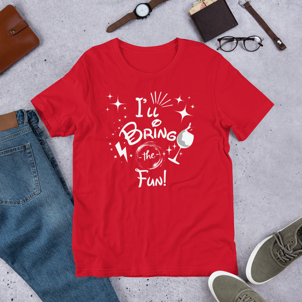 I’ll Bring the Fun Unisex t-shirt